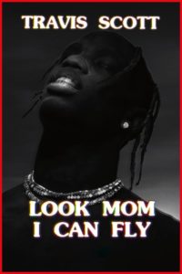 Travis Scott: Look Mom I Can Fly izle