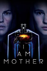Anne Benim – I am Mother izle