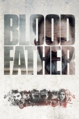 Kan Bağı izle – Blood Father