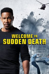 Welcome to Sudden Death izle – 2020