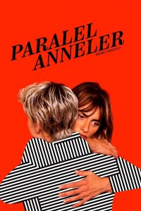 Paralel Anneler – Madres paralelas izle