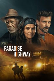 Paradise Highway 4K film izle
