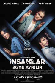 İnsanlar İkiye Ayrılır izle
