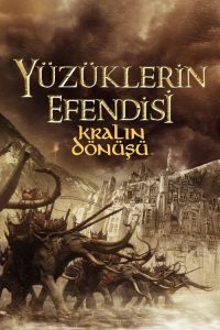 Yüzüklerin Efendisi 3 Kralın Dönüşü 4K izle