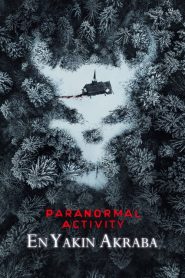Paranormal Activity: En Yakın Akraba (2021) izle