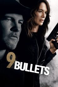 9 Bullets izle – aksiyon