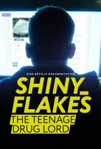 Shiny Flakes: 19’unda Uyuşturucu Baronu izle Netflix 2021