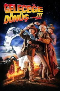 Geleceğe Dönüş 3 4K Filmi izle