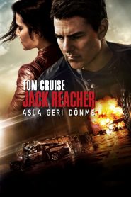 Jack Reacher 2 Asla Geri Dönme izle