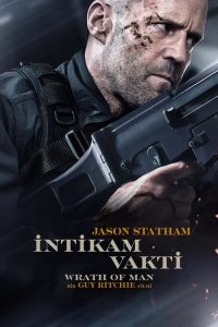 İntikam Vakti Wrath of Man Türkçe Dublaj izle