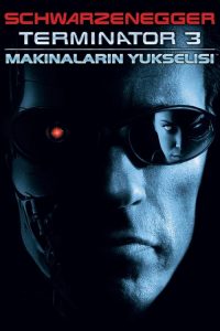 Terminatör 3 Makinelerin Yükselişi 4K izle