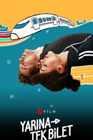 Yarına Tek Bilet izle Yerli Romantik
