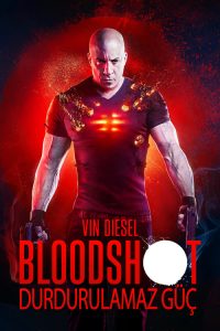 Bloodshot: Durdurulamaz Güç izle Tek parça