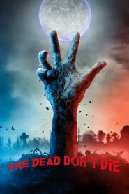 The Dead Don’t Die izle