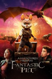 Adventures of Rufus: The Fantastic Pet izle