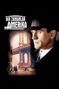 Bir Zamanlar Amerika – Once Upon a Time in America 4K izle