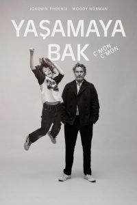 Yaşamaya Bak – C’mon C’mon izle