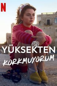 Yüksekten Korkmuyorum (Netflix) 2022 izle