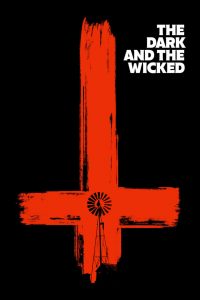 Karanlık ve Kötü – The Dark and the Wicked