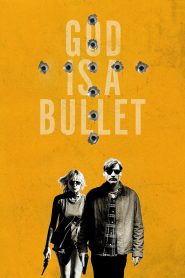 God Is a Bullet Tanrı Kurşundur 2023