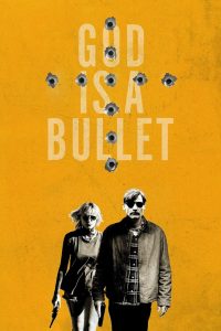 God Is a Bullet Tanrı Kurşundur 2023