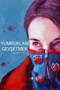 Yumrukları Gevşetmek Türkçe Dublaj izle