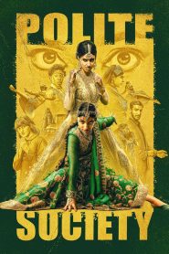 Kibar Toplum Polite Society Türkçe Dublaj izle