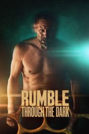 Karanlıkta Gürleyen Rumble Through The Dark Türkçe Dublaj izle