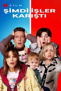 Şimdi İşler Karıştı Türkçe Dublaj izle