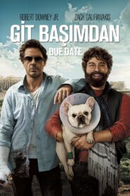 Git Başımdan (Due Date) Türkçe Dublaj izle