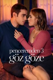 Penceremden 3: Göz Göze Türkçe Dublaj izle