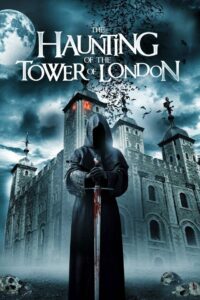 The Haunting of the Tower of London türkçe dublaj izle