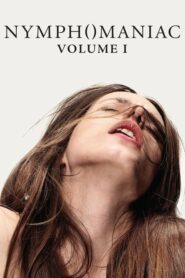 Nymphomaniac Vol I – İtiraf: Bölüm 1 Türkçe dublaj izle