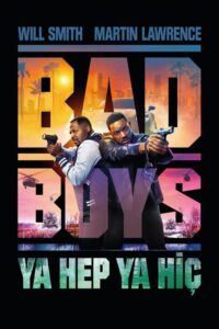 Bad Boys 4 Ya Hep ya Hiç Türkçe Dublaj izle