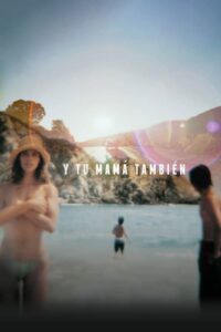 Y tu mamá también (Ananı Da!) türkçe dublaj izle