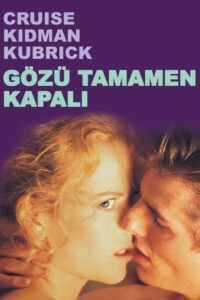 Gözü Tamamen Kapalı (Eyes Wide Shut) Türkçe dublaj izle