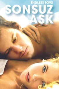 Sonsuz Aşk izle Endless Love