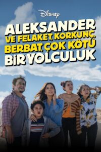 Aleksander ve Felaket, Korkunç, Berbat, Çok Kötü Bir Yolculuk Türkçe Dublaj izle