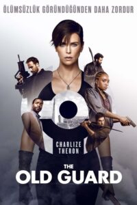 The Old Guard izle Netflix