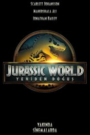 Jurassic World: Yeniden Doğuş 2025 Türkçe Dublaj Full izle