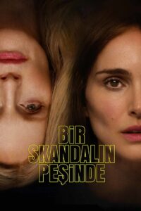 Bir Skandalın Peşinde Türkçe dublaj Full izle