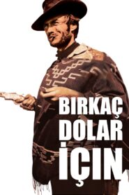 Bir Kaç Dolar İçin Türkçe Dublaj Full izle