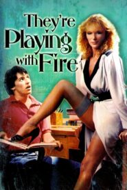They’re Playing with Fire Ateşle Oynama Türkçe Dublaj izle
