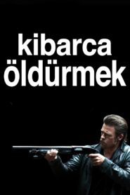 Kibarca Öldürmek 2012 Türkçe Dublaj izle