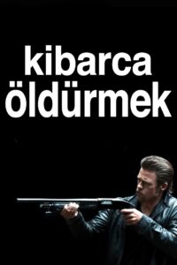 Kibarca Öldürmek 2012 Türkçe Dublaj izle