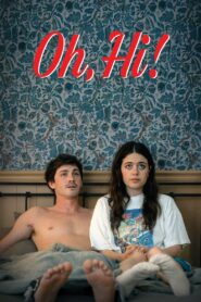 Oh, Hi! 2025 Full Türkçe Altyazılı izle