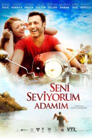 Seni Seviyorum Adamım 2014 izle