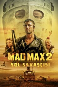Mad Max 2: Yol Savaşcısı Full Türkçe Dublaj izle