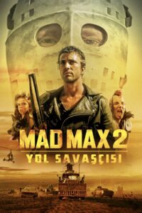 Mad Max 2: Yol Savaşcısı Full Türkçe Dublaj izle
