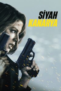 Siyah Kanarya 2025 Full Türkçe Dublaj izle